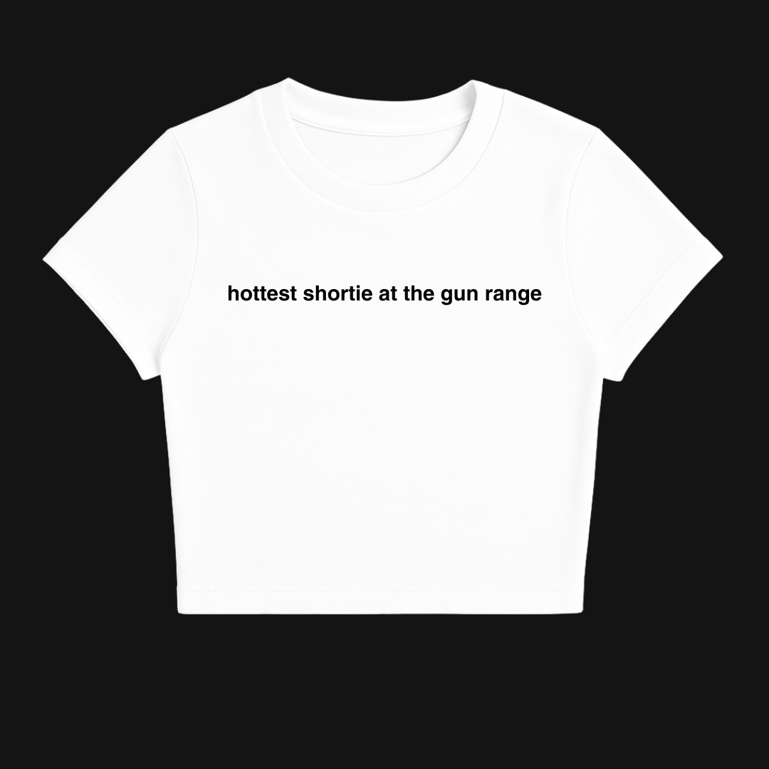 HOTTEST SHORTIE AT THE G*N RANGE BABY TEE
