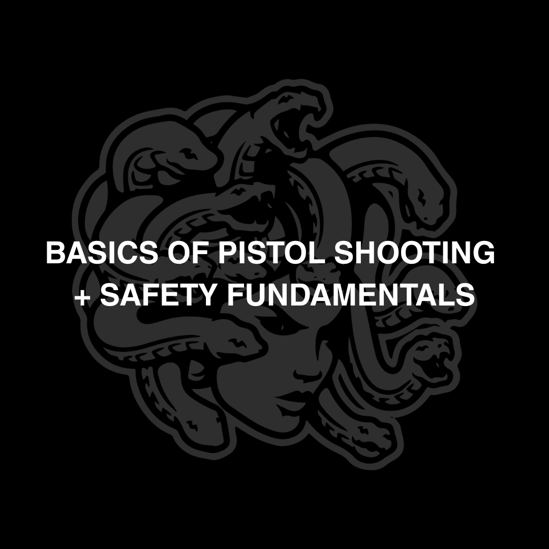 Basics of Pistol Shooting + Safety Fundamentals