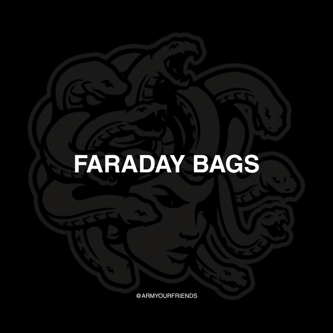 FARADAY BAGS: WHY THEY MATTER FOR COMMUNITY ORGANIZERS AND COMMUNITY DEFENSE