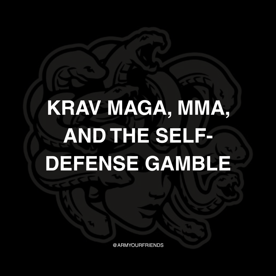 Krav Maga, MMA, and the Self Defense Gamble
