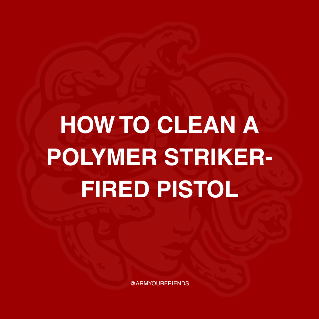How to Properly Clean a Polymer Striker-Fired Pistol
