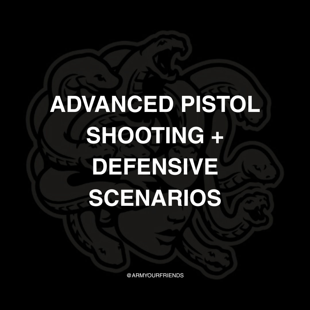 Advanced Pistol Shooting + Defensive Scenarios - Houston Class Guide