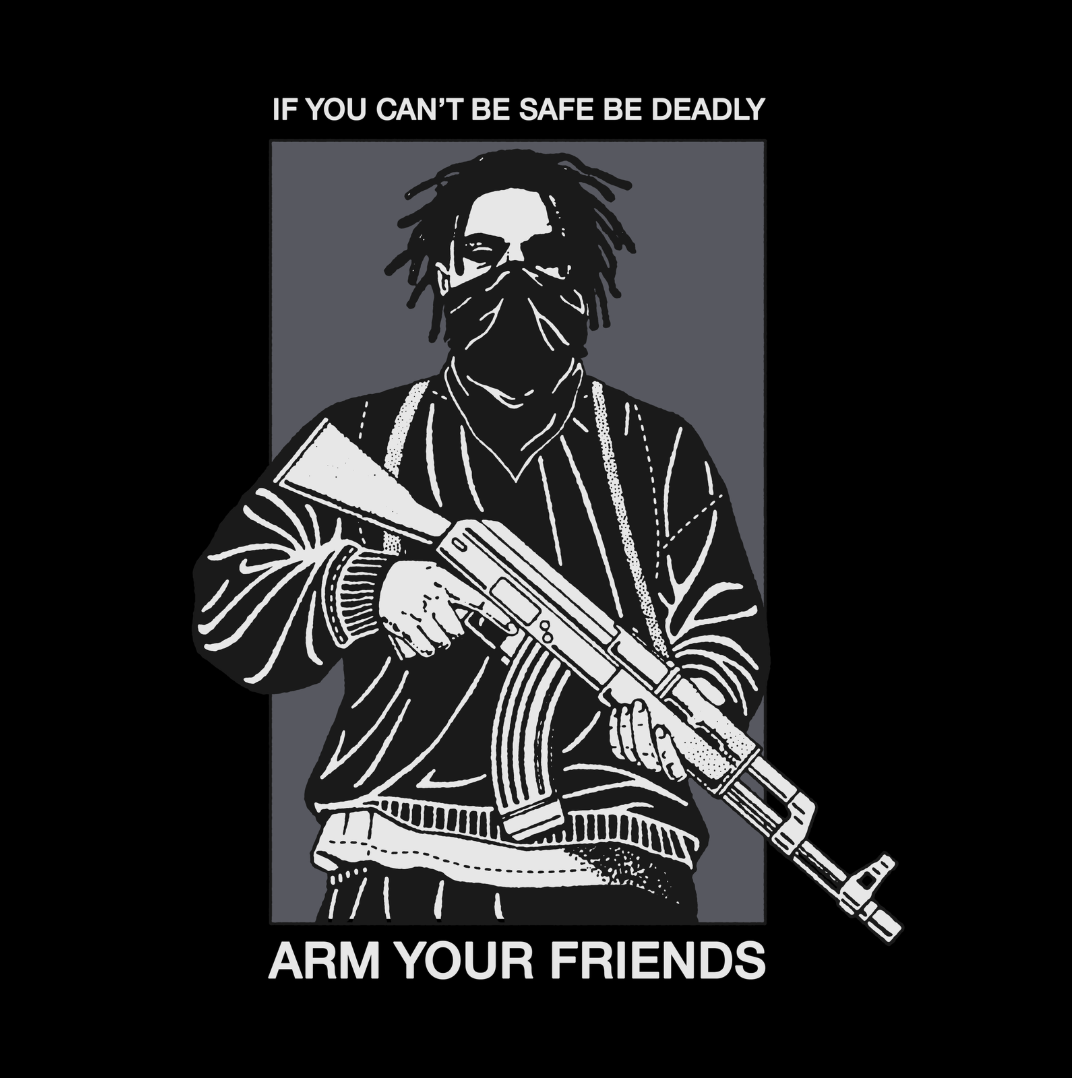 IF YOU CANT BE SAFE BE DEADLY