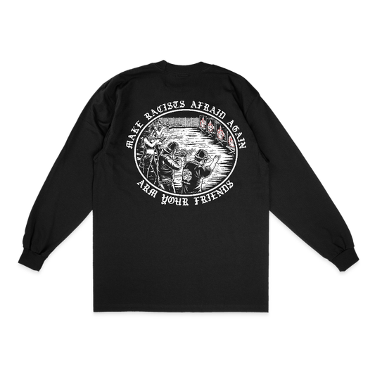 MAKE RACISTS AFRAID AGAIN LONG SLEEVE