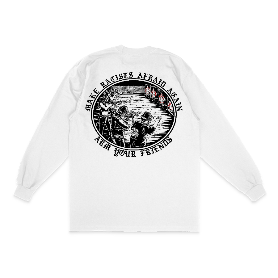 MAKE RACISTS AFRAID AGAIN LONG SLEEVE