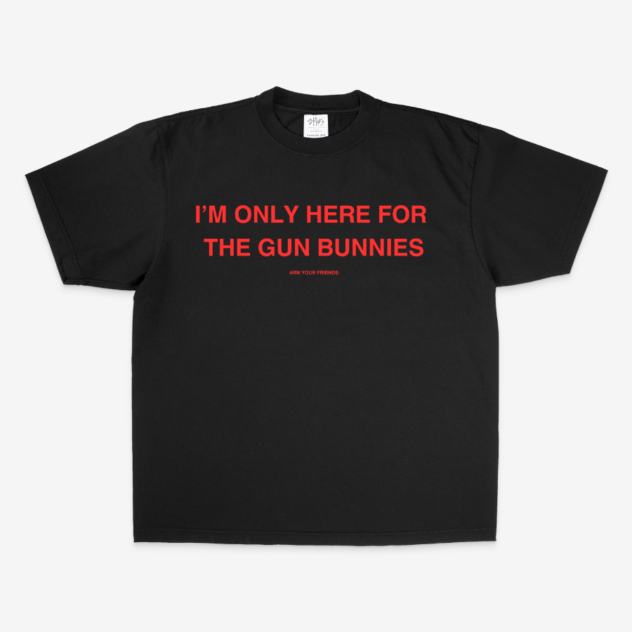 HERE FOR THE GUN BUNNIES OVERSIZE TEE (RED FONT)