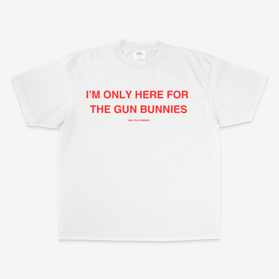HERE FOR THE GUN BUNNIES OVERSIZE TEE (RED FONT)