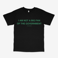 I AM NOT A BIG FAN CLASSIC TEE (GREEN FONT)
