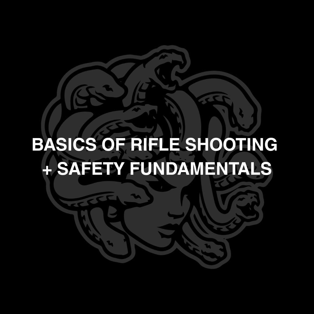 Basics of Rifle Shooting + Safety Fundamentals
