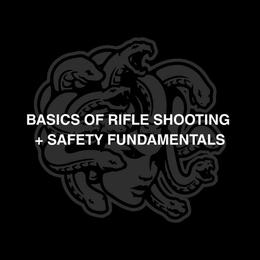 Basics of Rifle Shooting + Safety Fundamentals