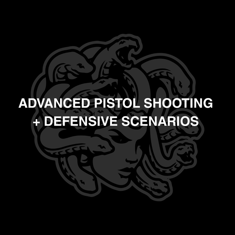 Advanced Pistol Shooting + Defensive Scenarios
