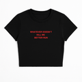 WHATEVER DOESN'T KILL ME BETTER RUN BABY TEE RED