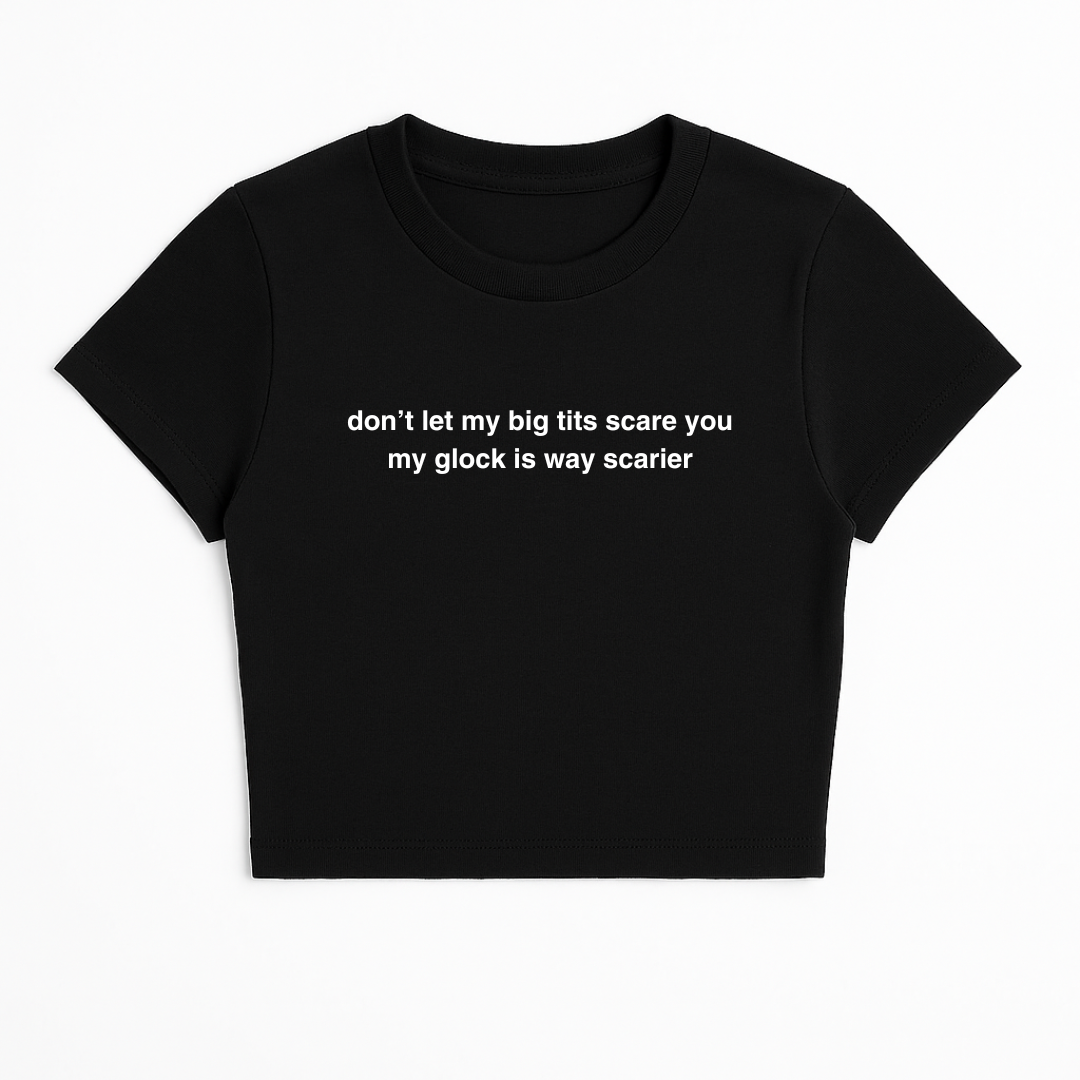 MY G*N IS WAY SCARIER BABY TEE