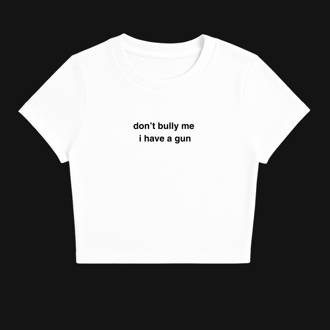 LEAVE ME ALONE I HAVE A G*N BABY TEE