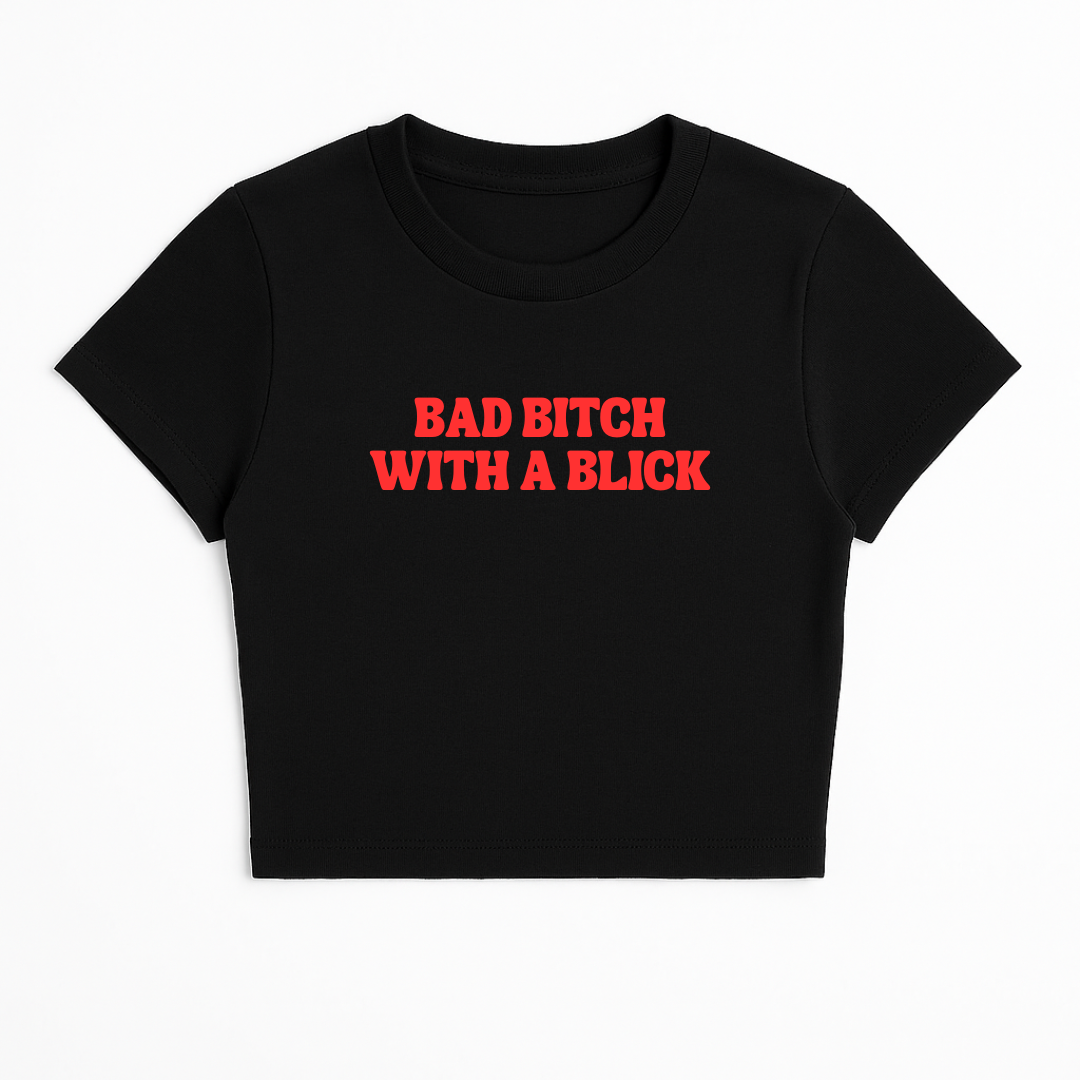 BAD B*TCH WITH A BLICK BABY TEE (RED FONT)