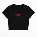 COME BACK WITH A WARRANT BABY TEE RED