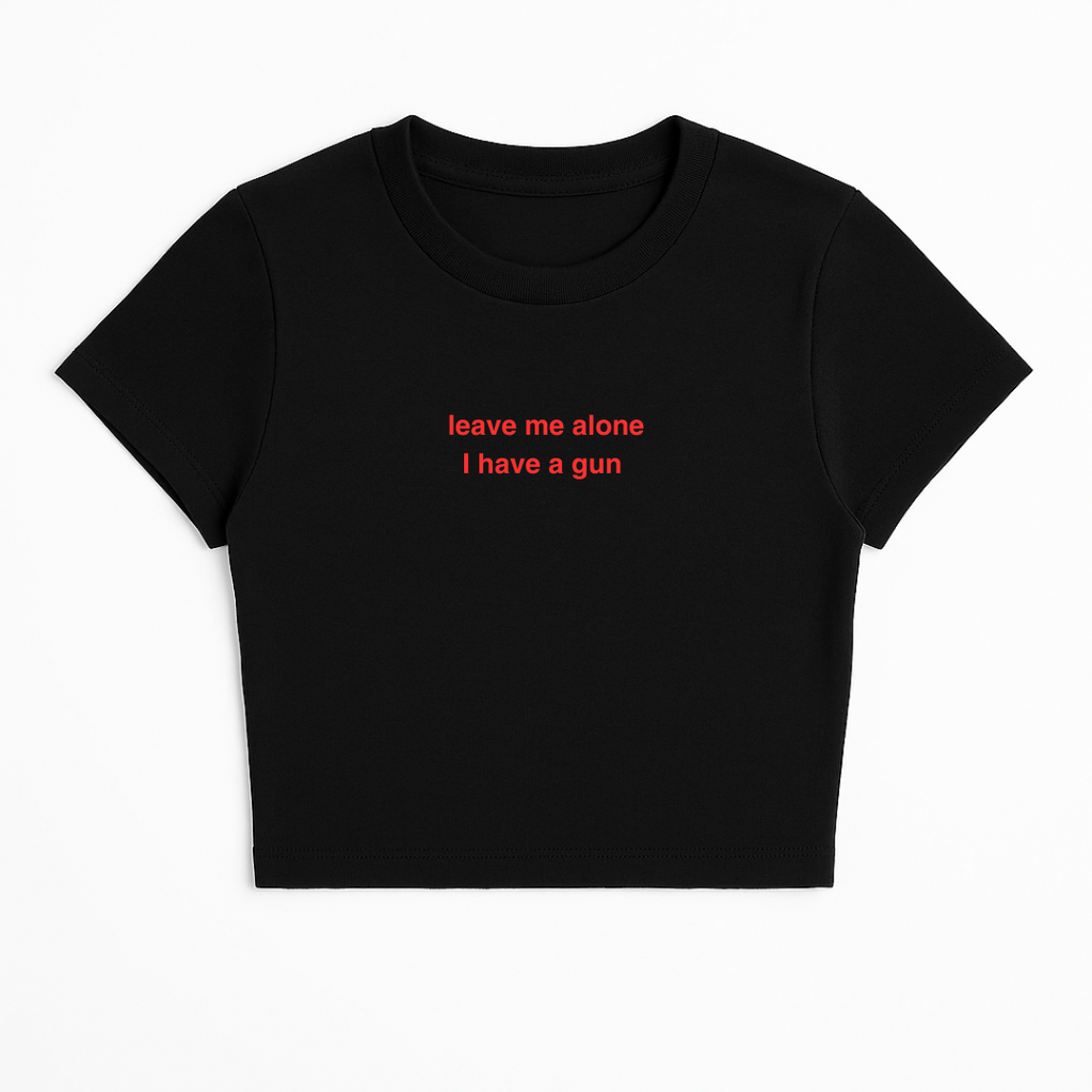 LEAVE ME ALONE I HAVE A G*N BABY TEE RED