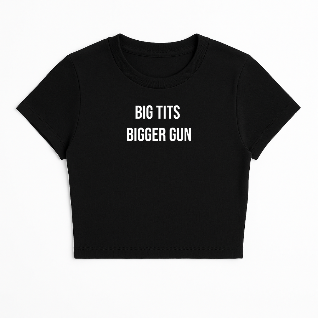 BIG TITS BIGGER GUN BABY TEE (MONOCHROME)