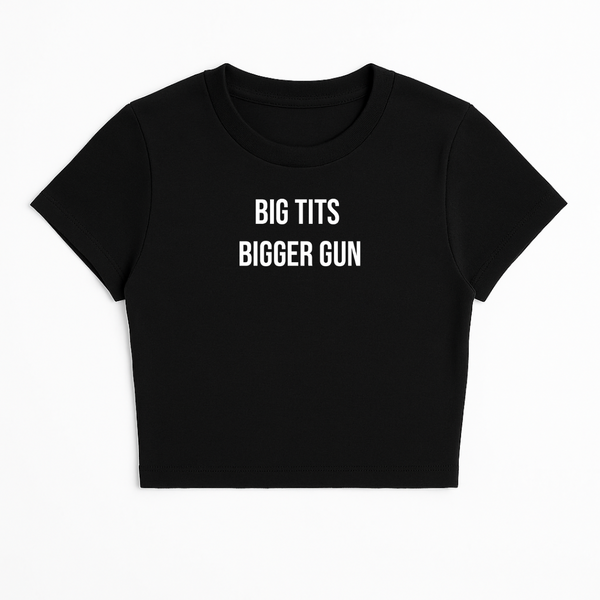 BIG TITS BIGGER GUN BABY TEE (MONOCHROME)