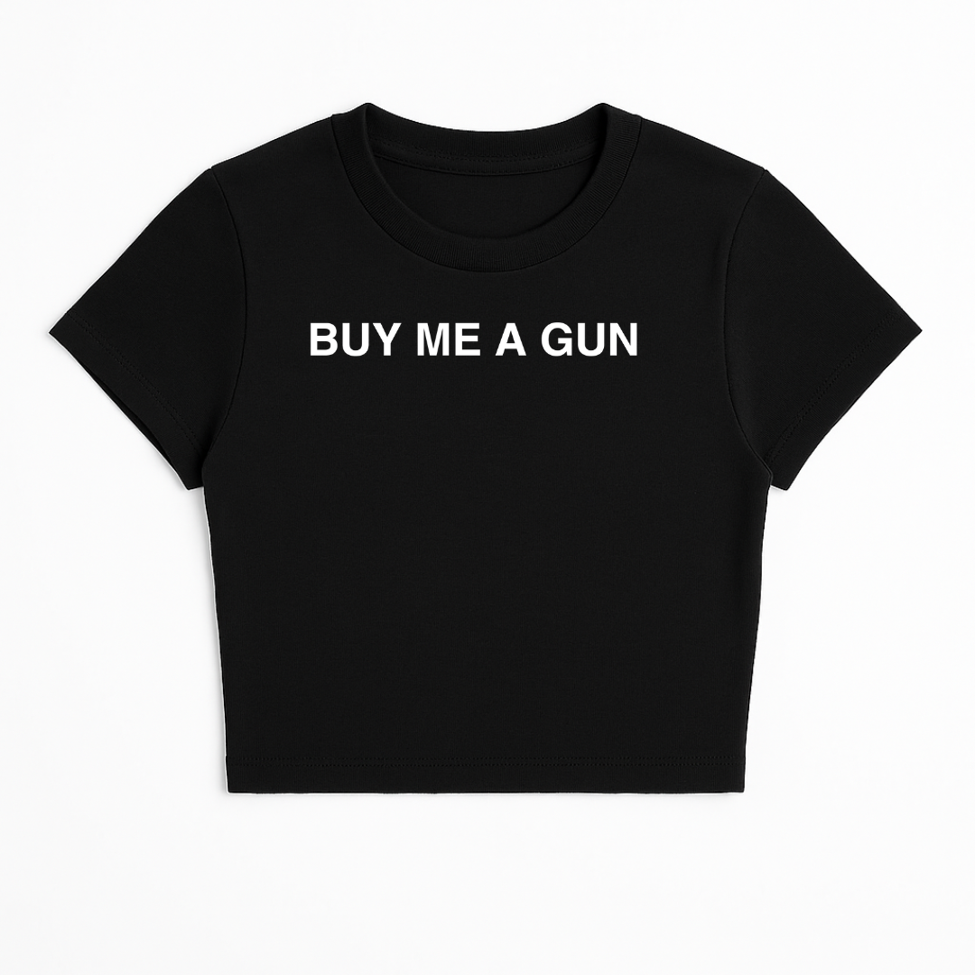 BUY ME A GUN BABY TEE (MONOCHROME)