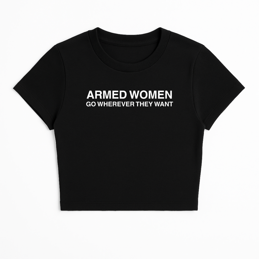 ARMED WOMEN GO WHEREVER THEY WANT BABY TEE (MONOCHROME)