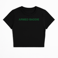 ARMED BADDIE BABY TEE (GREEN FONT)