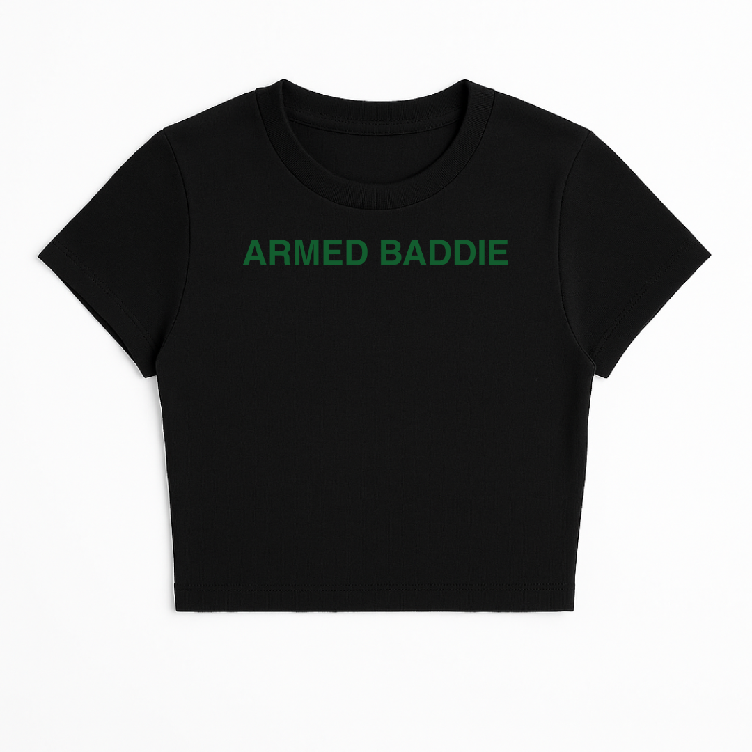 ARMED BADDIE BABY TEE (GREEN FONT)