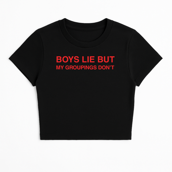BOYS LIE BUT MY GROUPINGS DON'T BABY TEE (RED FONT)