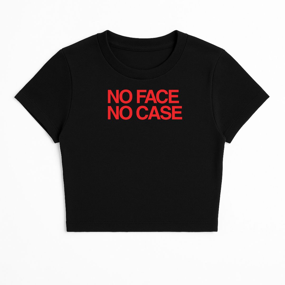 NO FACE NO CASE BABY TEE (RED FONT)