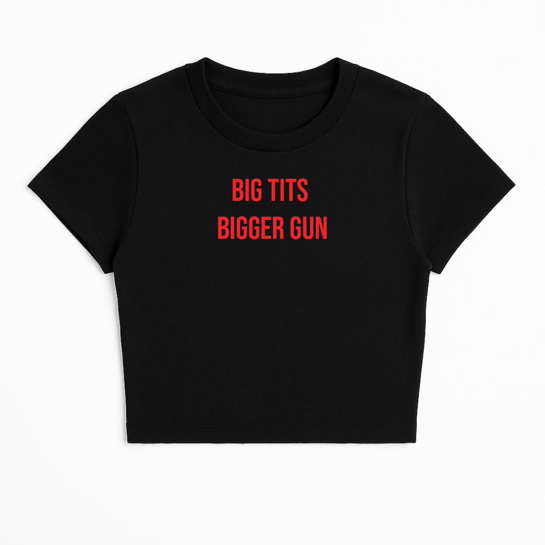 BIG TITS BIGGER GUN BABY TEE (RED FONT)
