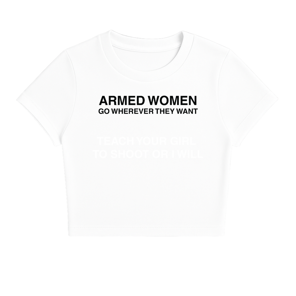 ARMED WOMEN GO WHEREVER THEY WANT BABY TEE (MONOCHROME)