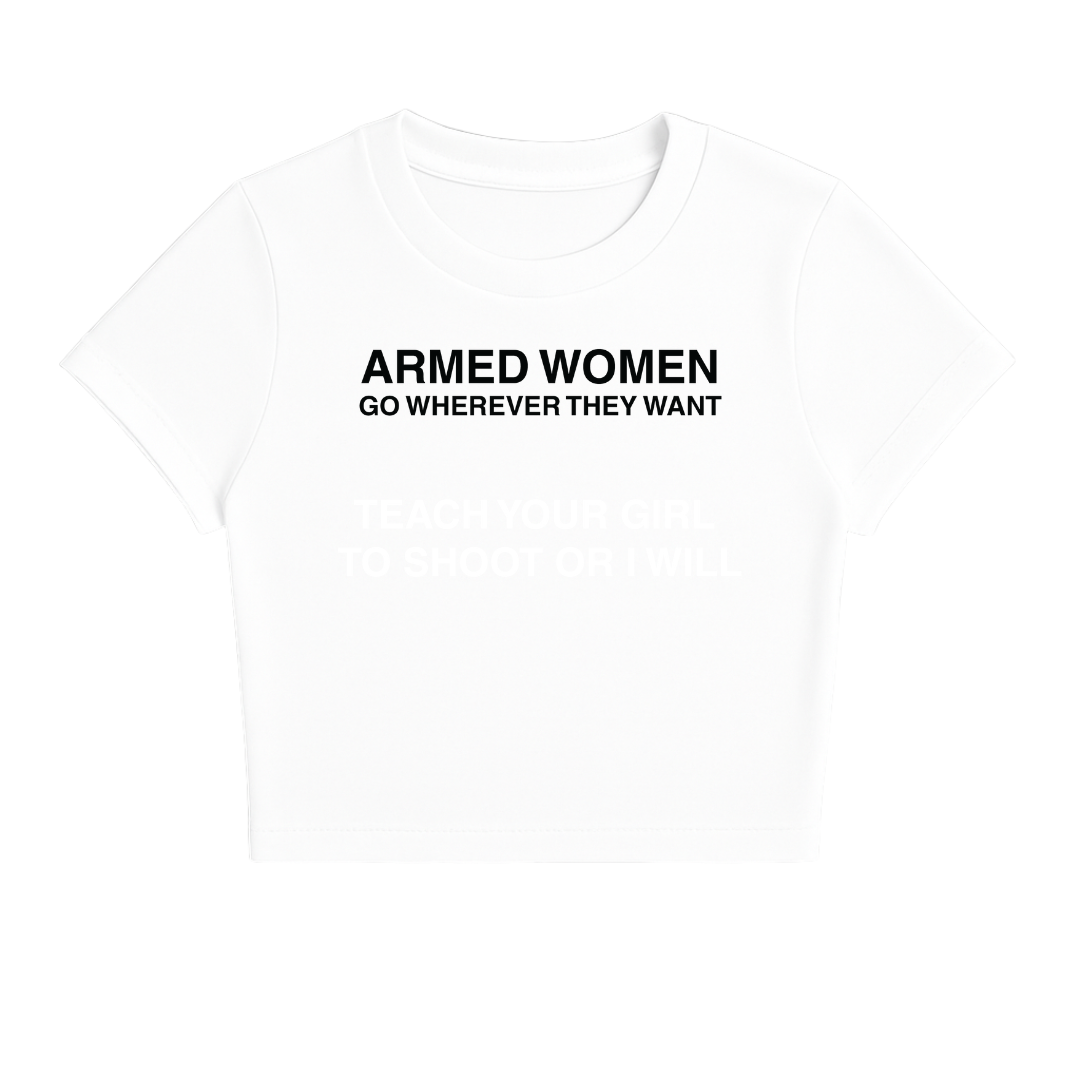 ARMED WOMEN GO WHEREVER THEY WANT BABY TEE (MONOCHROME)