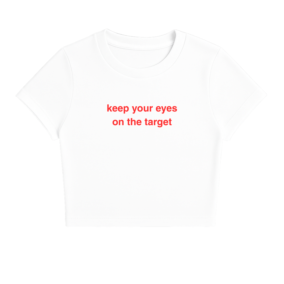 KEEP YOUR EYES ON THE TARGET BABY TEE RED