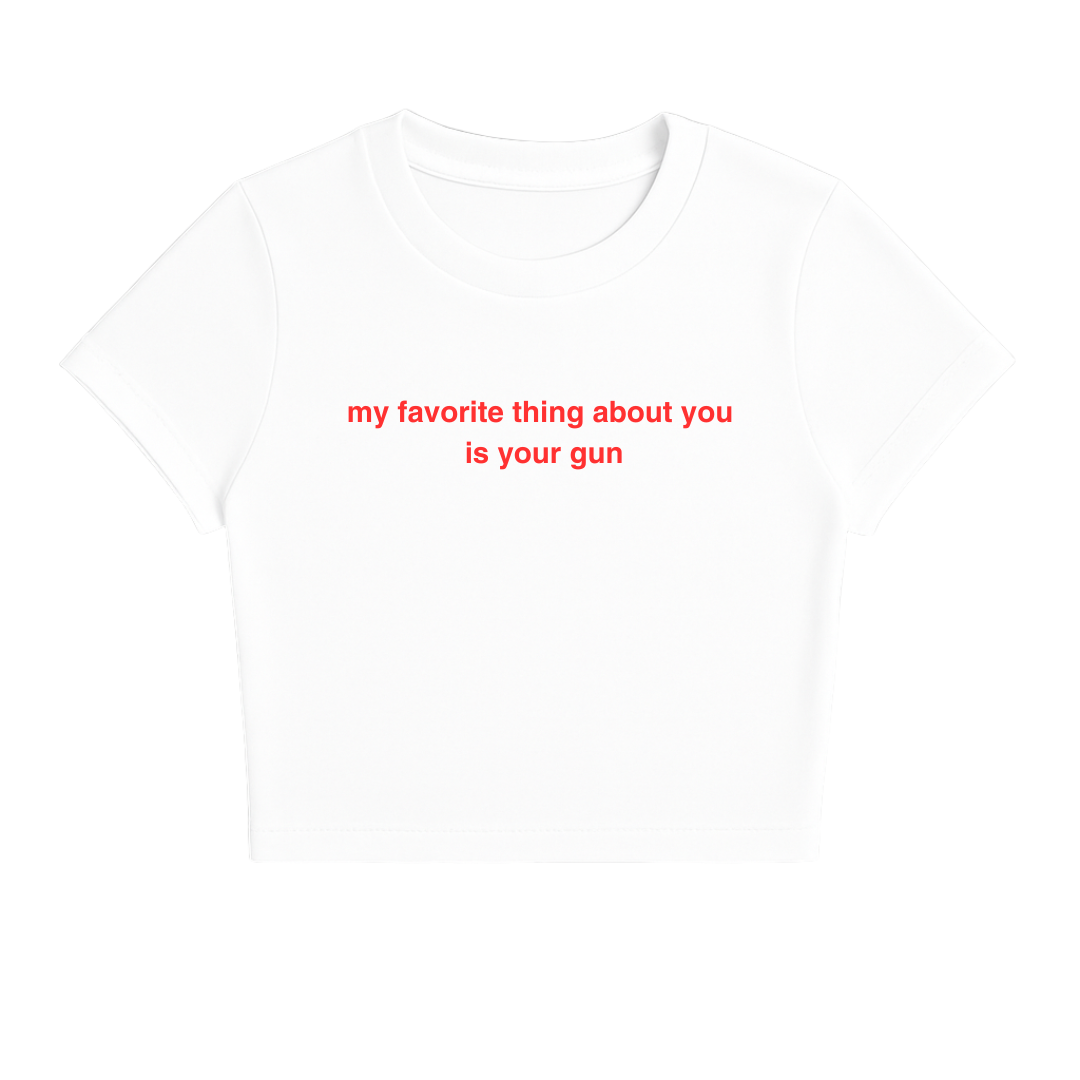 MY FAVORITE THING ABOUT YOU IS YOUR G*N BABY TEE RED