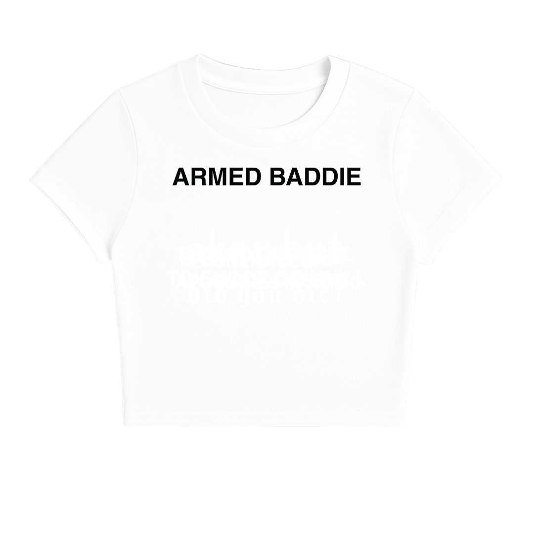 ARMED BADDIE BABY TEE (MONOCHROME)