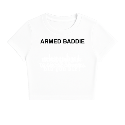 ARMED BADDIE BABY TEE (MONOCHROME)