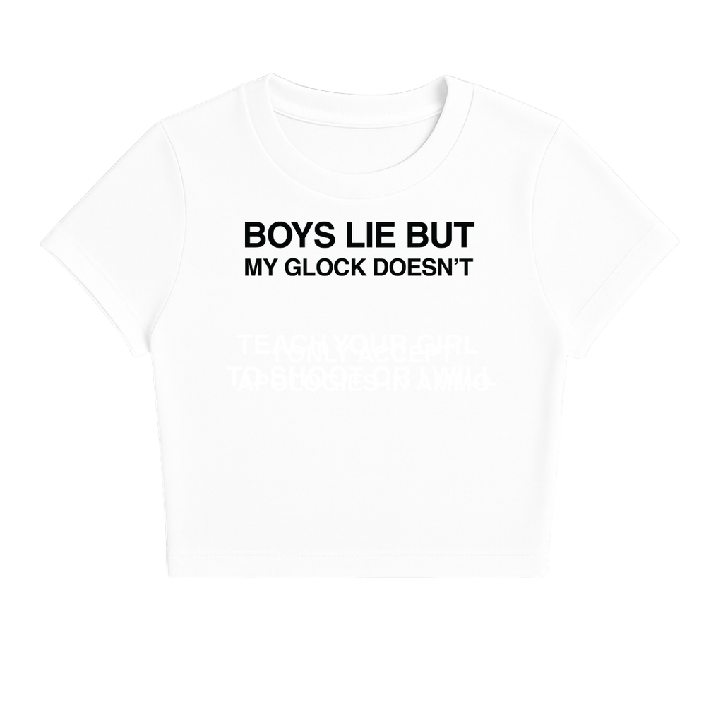 BOYS LIE BUT MY GLOCK DOESN'T BABY TEE (MONOCHROME)