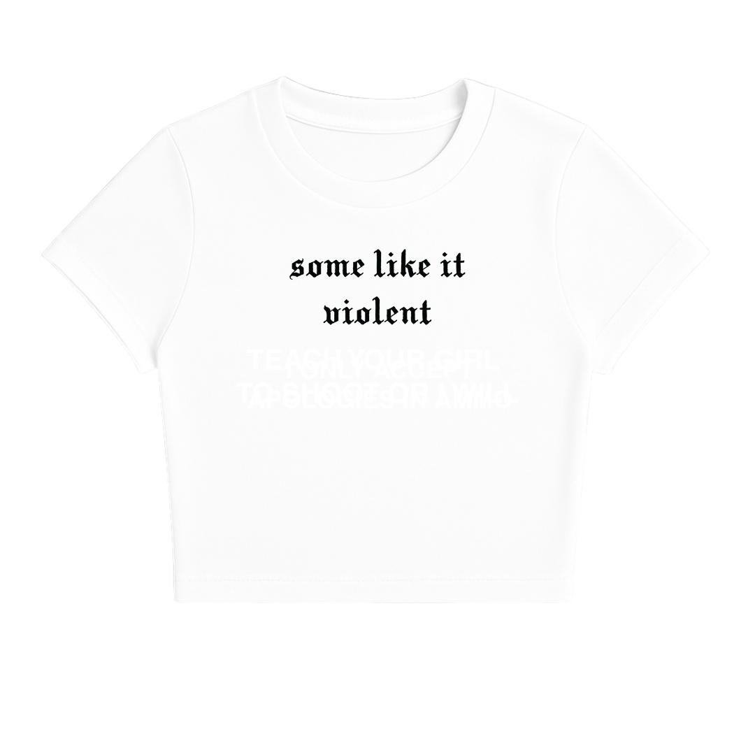 SOME LIKE IT VIOLENT BABY TEE (MONOCHROME)