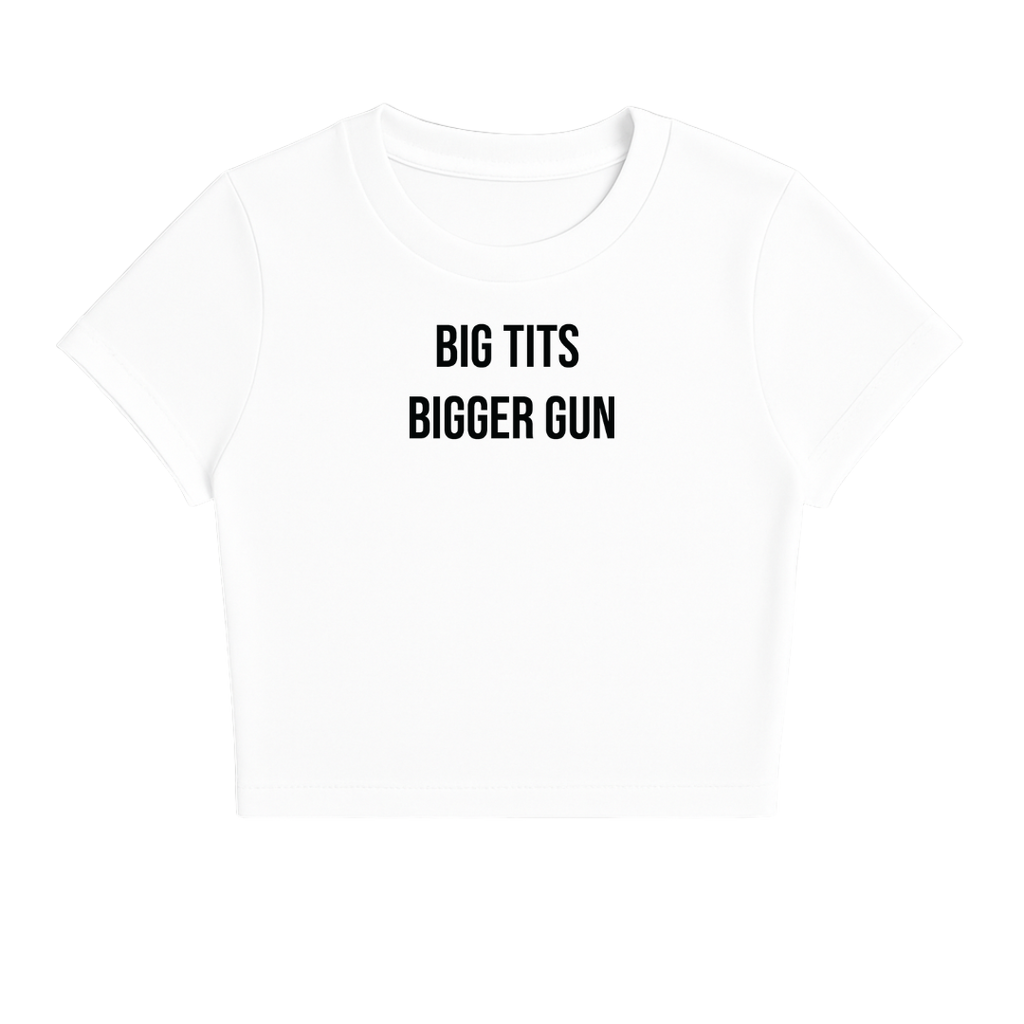 BIG TITS BIGGER GUN BABY TEE (MONOCHROME)