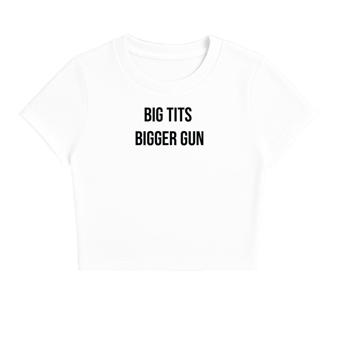 BIG TITS BIGGER GUN BABY TEE (MONOCHROME)