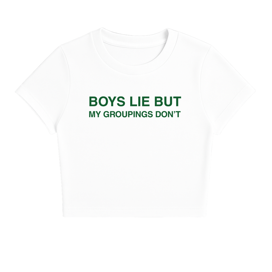 BOYS LIE BUT MY GROUPINGS DON'T BABY TEE (GREEN FONT)