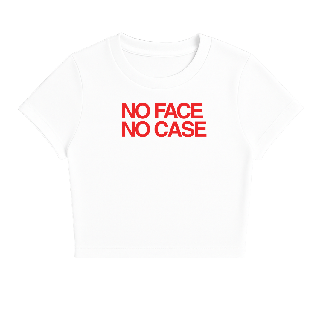 NO FACE NO CASE BABY TEE (RED FONT)