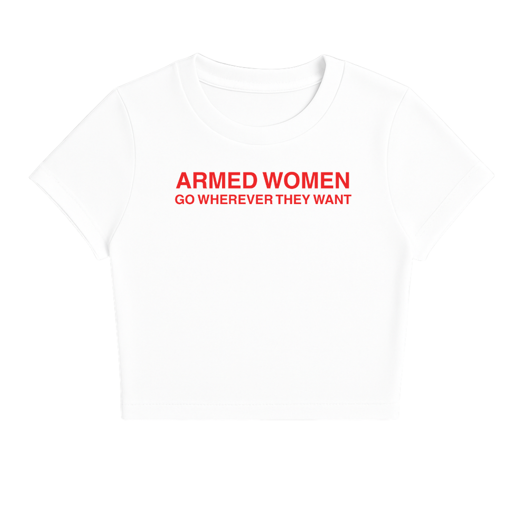 ARMED WOMEN GO WHEREVER THEY WANT BABY TEE (RED FONT)