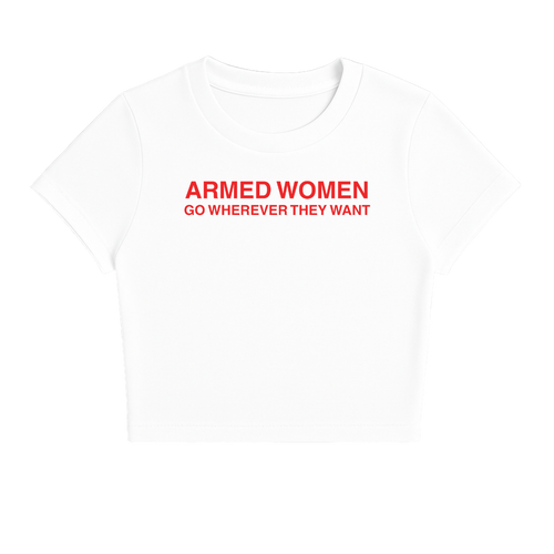 ARMED WOMEN GO WHEREVER THEY WANT BABY TEE (RED FONT)
