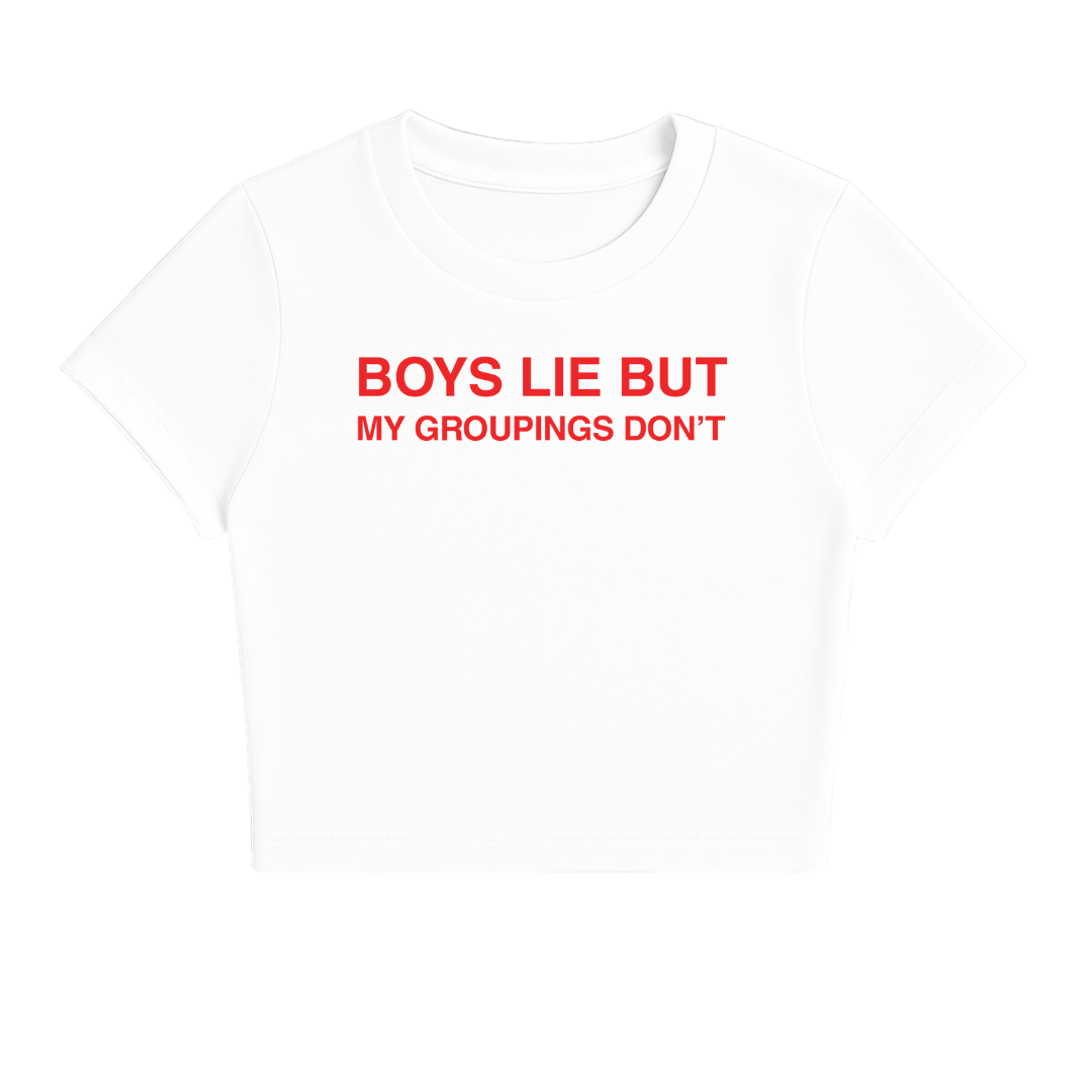 BOYS LIE BUT MY GROUPINGS DON'T BABY TEE (RED FONT)