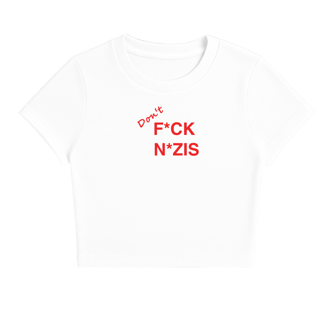DON'T F*CK N*ZIS BABY TEE (RED FONT)