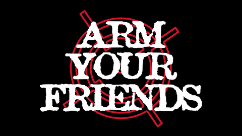 Arm Your Friends