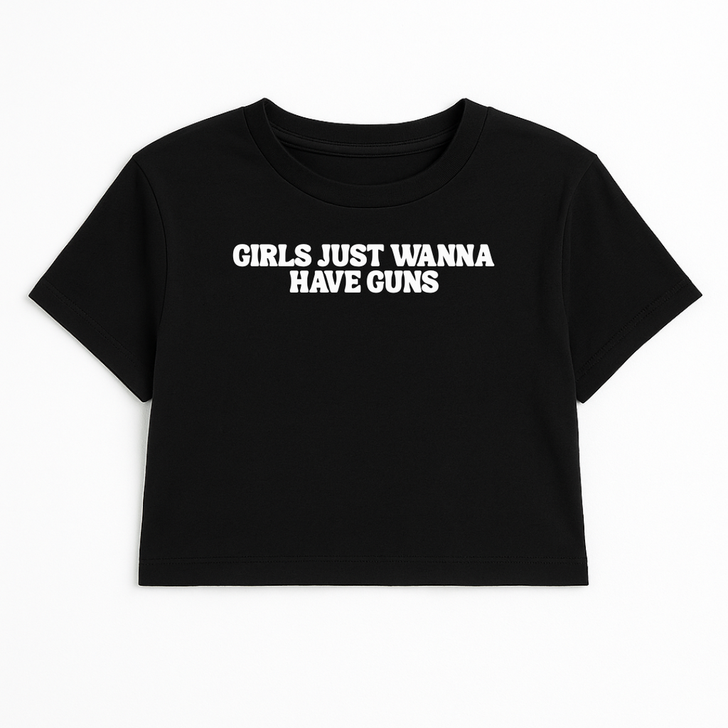 GIRLS JUST WANNA HAVE GUNS CROP TEE (MONOCHROME)