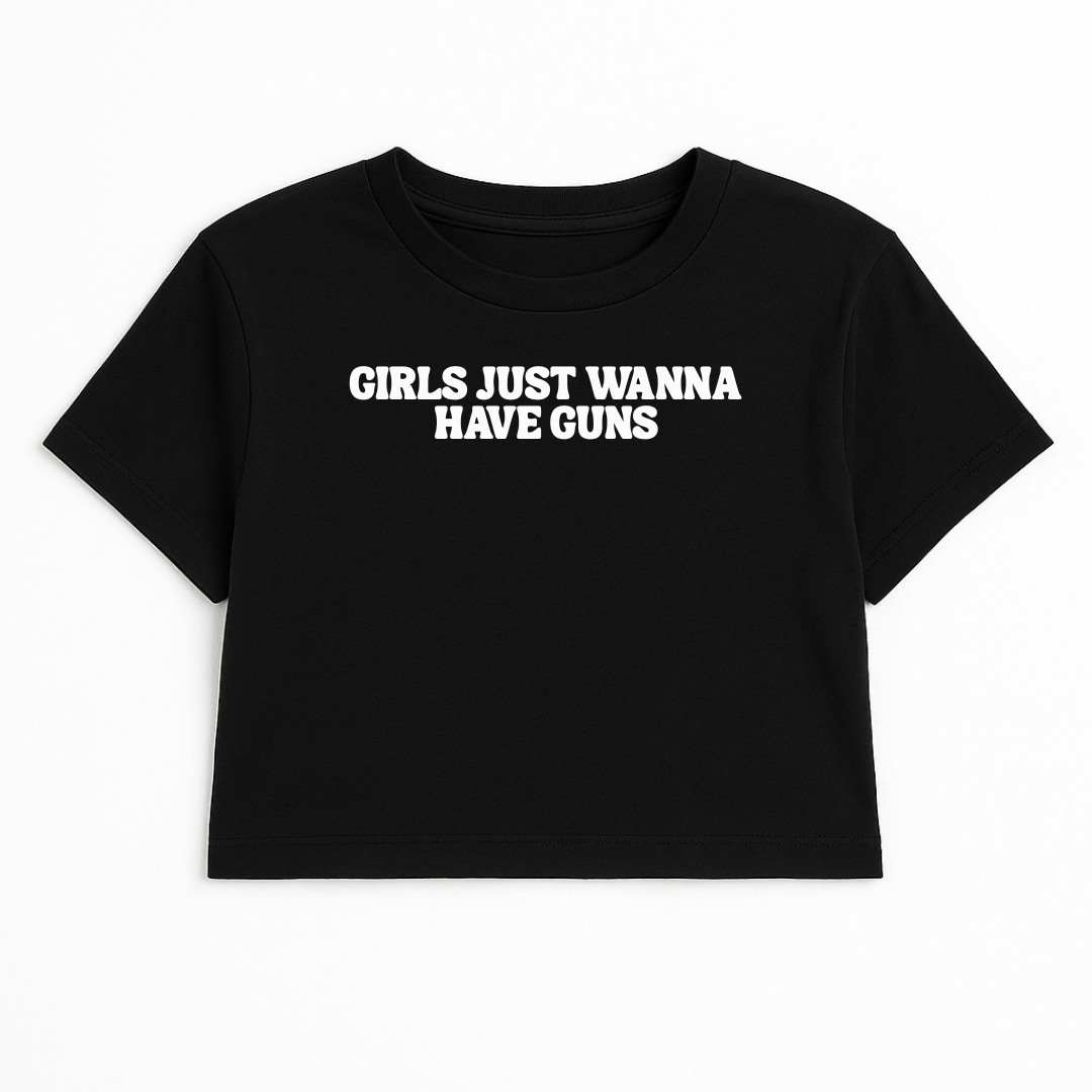 GIRLS JUST WANNA HAVE GUNS CROP TEE (MONOCHROME)