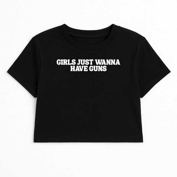 GIRLS JUST WANNA HAVE GUNS CROP TEE (MONOCHROME)